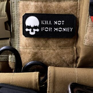 <strong>Шеврон "Kill not for money" bk/gl</strong>